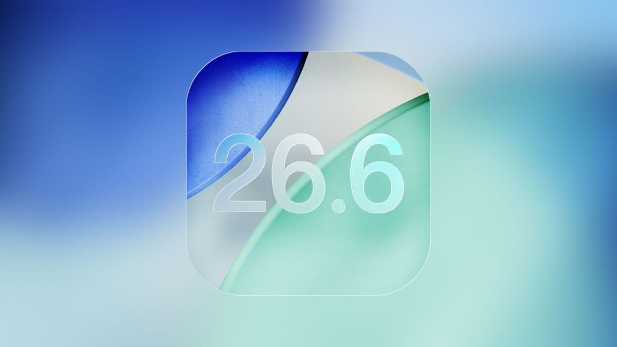 Apple 發佈 iOS 26.6 及 iPadOS 26.6:為 iOS 27 進行優化